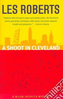 A Shoot In Cleveland libro in lingua di Roberts Les