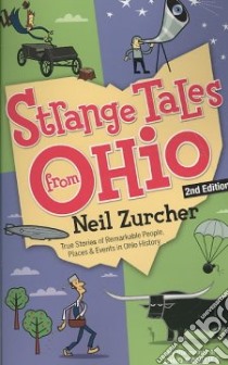 Strange Tales from Ohio libro in lingua di Zurcher Neil