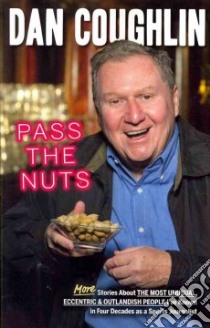 Pass the Nuts libro in lingua di Coughlin Dan