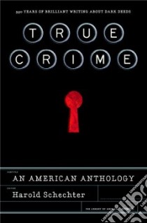 True Crime libro in lingua di Schechter Harold (EDT)