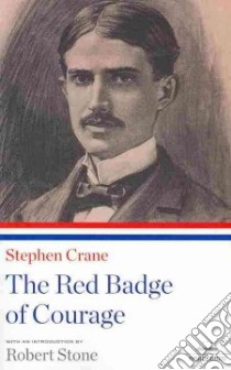 The Red Badge of Courage libro in lingua di Crane Stephen, Stone Robert (INT)