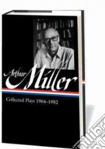 Arthur Miller libro in lingua di Miller Arthur, Kushner Tony (EDT)