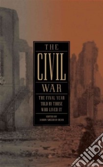 The Civil War libro in lingua di Sheehan-Dean Aaron (EDT)