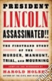 President Lincoln Assassinated!! libro in lingua di Holzer Harold (COM)