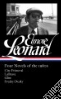Elmore Leonard Four Novels of the 1980s libro in lingua di Leonard Elmore, Sutter Gregg (EDT)