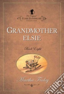 Grandmother Elsie libro in lingua di Finley Martha