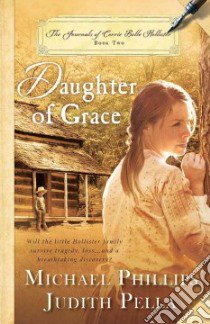 Daughter of Grace libro in lingua di Phillips Michael, Pella Judith