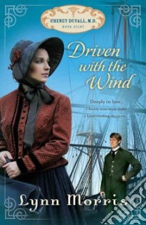 Driven With the Wind libro in lingua di Morris Lynn