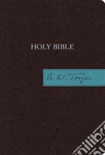The A. W. Tozer Bible libro in lingua di Hendrickson Bibles (COR)