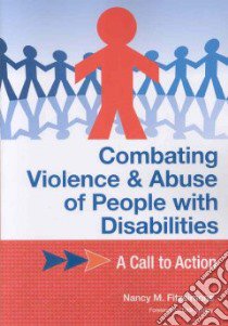 Combating Violence & Abuse of People With Disabilities libro in lingua di Fitzsimons Nancy M. Ph.D., Sobsey Dick (FRW)
