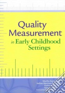 Quality Measurement in Early Childhood Settings libro in lingua di Zaslow Martha Ph.D. (EDT), Martinez-Beck Ivelisse Ph.D. (EDT), Tout Kathryn Ph.D. (EDT), Halle Tamara Ph.D. (EDT)
