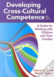 Developing Cross-cultural Competence libro in lingua di Lynch Eleanor W. (EDT), Hanson Marci J. Ph.D. (EDT)