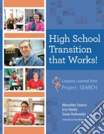 High School Transition That Works! libro in lingua di Daston Maryellen Ph.d., Riehle J. Erin, Rutkowski Susie