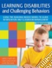 Learning Disabilities and Challenging Behaviors libro in lingua di Mather Nancy Ph.d., Goldstein Sam Ph.D., Eklund Katie Ph.D.