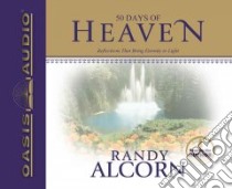 50 Days of Heaven (CD Audiobook) libro in lingua di Alcorn Randy C.
