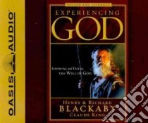 Experiencing God (CD Audiobook) libro in lingua di Blackaby Herny, Blackaby Richard, King Claude V.