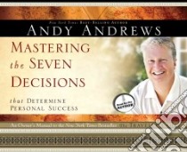 Mastering the Seven Decisions that Determine Personal Success (CD Audiobook) libro in lingua di Andrews Andy