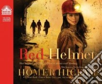 The Red Helmet (CD Audiobook) libro in lingua di Hickman Homer, Potter Kirsten (NRT)