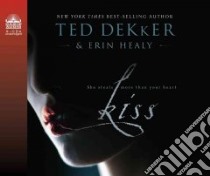 Kiss (CD Audiobook) libro in lingua di Dekker Ted, Healy Erin, Turlow Pam (NRT)