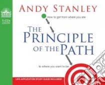 The Principle of the Path (CD Audiobook) libro in lingua di Stanley Andy, Stanley Andy (NRT)