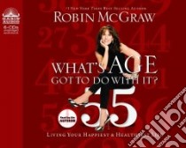 What's Age Got to Do With It? (CD Audiobook) libro in lingua di Mcgraw Robin