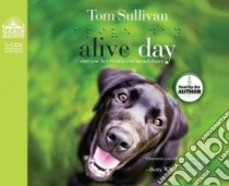 Alive Day (CD Audiobook) libro in lingua di Sullivan Tom