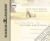 Invitation to Solitude and Silence (CD Audiobook) libro in lingua di Barton Ruth Haley, Willard Dallas (FRW)