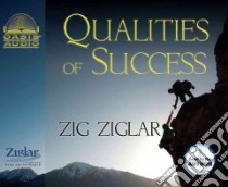 Qualities of Success (CD Audiobook) libro in lingua di Ziglar Zig