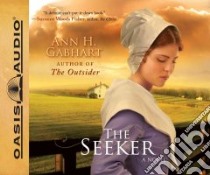 The Seeker (CD Audiobook) libro in lingua di Gabhart Ann H., Ertl Renee (NRT)