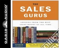 The Sales Gurus libro in lingua di Clancy Andrew, Soundview Executive Book Summaries (COR)