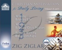 Christian Motivation for Daily Living (CD Audiobook) libro in lingua di Ziglar Zig