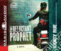 The Reluctant Prophet (CD Audiobook) libro in lingua di Rue Nancy, Potter Kirsten (NRT)