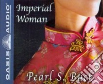 Imperial Woman (CD Audiobook) libro in lingua di Buck Pearl S., Potter Kirsten (NRT)