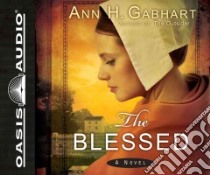 The Blessed (CD Audiobook) libro in lingua di Gabhart Ann H., Ertl Renee (NRT)