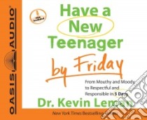 Have a New Teenager by Friday (CD Audiobook) libro in lingua di Leman Kevin
