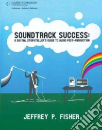 Soundtrack Success libro in lingua di Fisher Jeffrey P.