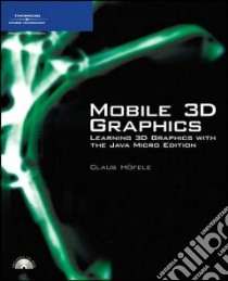 Mobile 3D Graphics libro in lingua di Hofele Claus