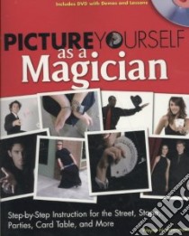 Picture Yourself as a Magician libro in lingua di Kawamoto Wayne N.