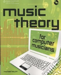 Music Theory for Computer Musicians libro in lingua di Hewitt Michael