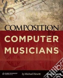 Composition for Computer Musicians libro in lingua di Hewitt Michael