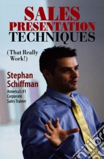 Sales Presentation Techniques libro in lingua di Schiffman Stephan