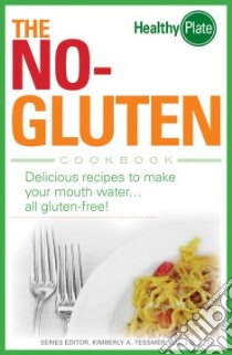 The No-Gluten Cookbook libro in lingua di Tessmer Kimberly A., Maar Nancy