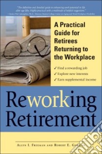Reworking Retirement libro in lingua di Freeman Allyn I., Gorman Robert E.