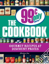 The 99 Cent Only Stores Cookbook libro in lingua di Jory Christiane