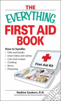 The Everything First Aid Book libro in lingua di Saubers Nadine
