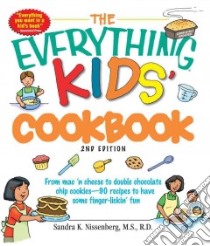 The Everything Kids' Cookbook libro in lingua di Nissenberg Sandra K.
