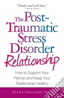 The Post-Traumatic Stress Disorder Relationship libro in lingua di England Diane Ph.D.