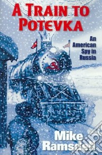 A Train to Potevka libro in lingua di Ramsdell Mike