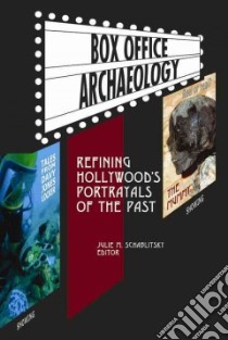 Box Office Archaeology libro in lingua di Schablitsky Julie M. (EDT)