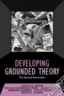 Developing Grounded Theory libro in lingua di Morse Janice M., Stern Phyllis Noerager, Corbin Juliet, Bowers Barbara, Charmaz Kathy, Clarke Adele E.